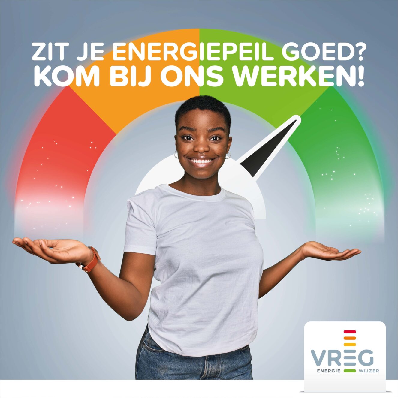 Campagnebeeld: lachende vrouw met open armen en op de achtergrond een meter die in het groen staat. Slogan: Zit je energiepeil goed? Kom bij ons werken!