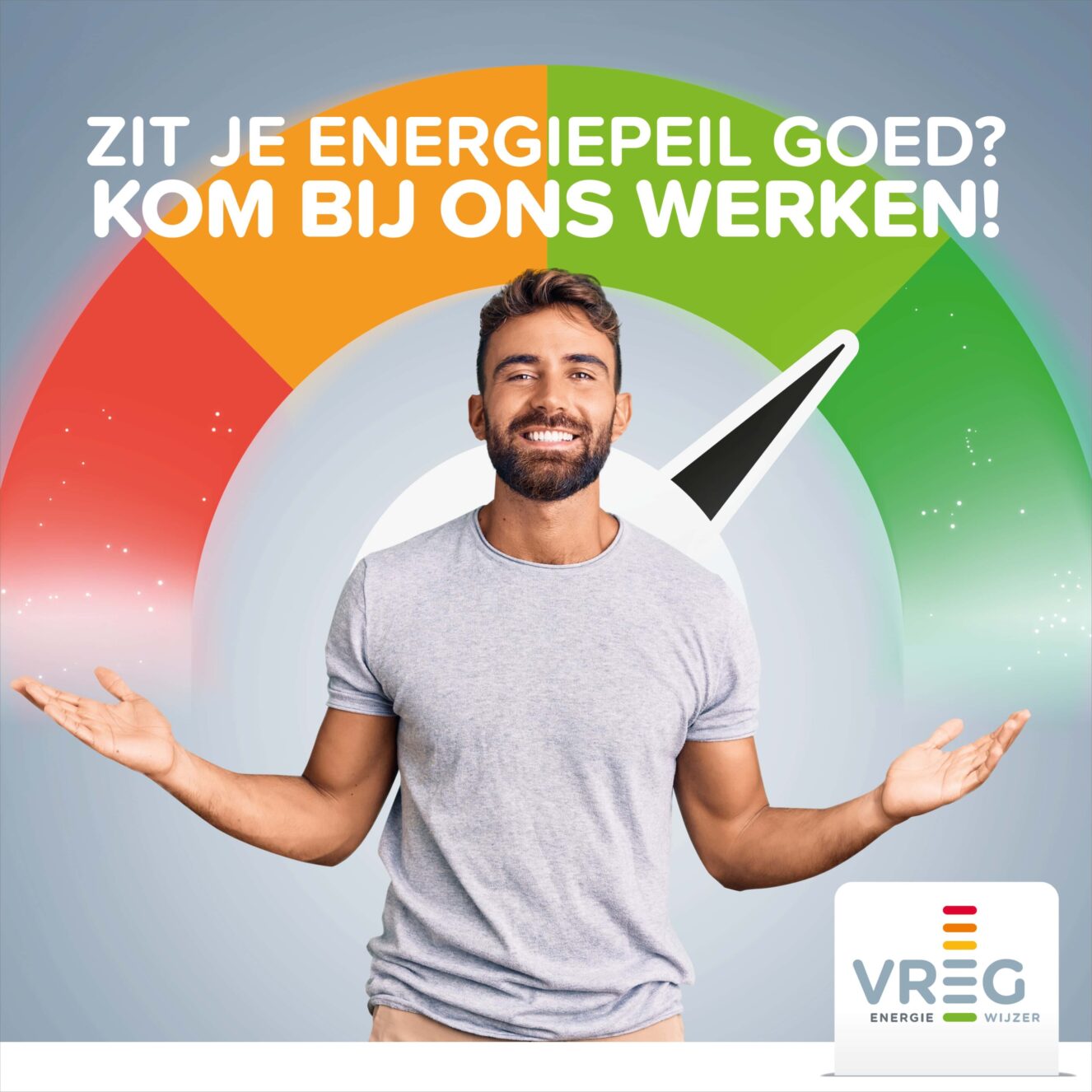Campagnebeeld: lachende man met open armen en op de achtergrond een meter die in het groen staat. Slogan: Zit je energiepeil goed? Kom bij ons werken!